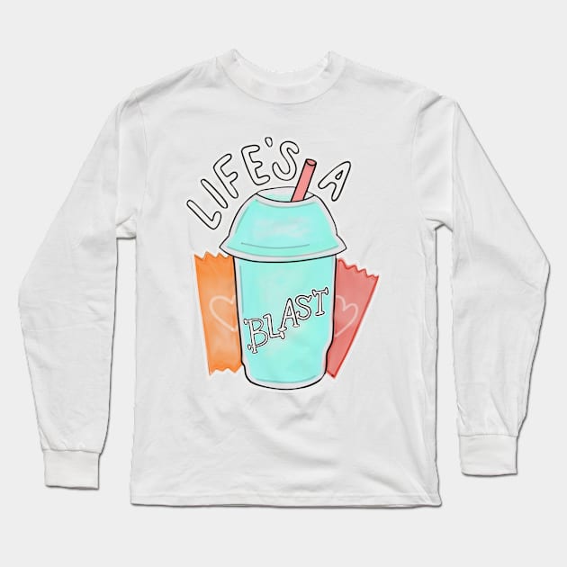 Life’s a Baja Blast Long Sleeve T-Shirt by ilikeyourhair